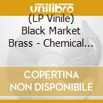 (LP Vinile) Black Market Brass - Chemical Plant Zone [7''] (Opaque Red Vinyl) vinile