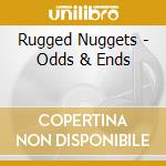 Rugged Nuggets - Odds & Ends cd