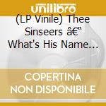 (LP Vinile) Thee Sinseers â€“ What's His Name (Colored Vinyl 7')