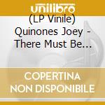 (LP Vinile) Quinones Joey - There Must Be Something (Black) vinile