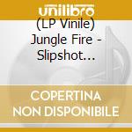 (LP Vinile) Jungle Fire - Slipshot (Transparent Red) lp vinile