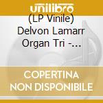 (LP Vinile) Delvon Lamarr Organ Tri - Cold As Weiss (7