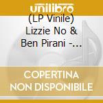(LP Vinile) Lizzie No & Ben Pirani - Sweeter Than Strychnine vinile