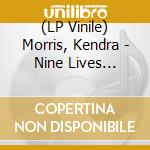 (LP Vinile) Morris, Kendra - Nine Lives (Translucentorange Vinyl) lp vinile