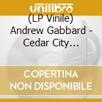 (LP Vinile) Andrew Gabbard - Cedar City Sweetheart (Coloured) vinile