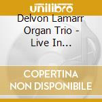 Delvon Lamarr Organ Trio - Live In Loveland! cd