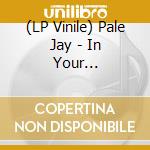 (LP Vinile) Pale Jay - In Your Corner/Bewilderment (Natural With Black Swirl) vinile