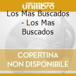 Los Mas Buscados - Los Mas Buscados cd