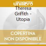Theresa Griffith - Utopia cd
