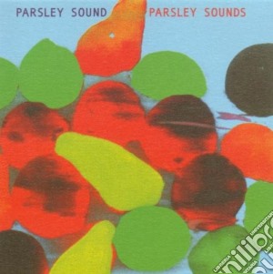 Parsley Sound - Parsley Sound cd musicale di PARSLEY SOUND