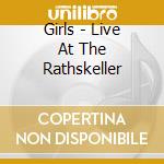 Girls - Live At The Rathskeller cd