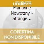 Marianne Nowottny - Strange Weather From The Basement cd