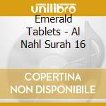 Emerald Tablets - Al Nahl Surah 16 cd