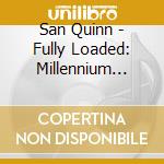 San Quinn - Fully Loaded: Millennium Attitude cd