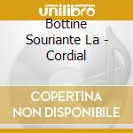 Bottine Souriante La - Cordial cd musicale di Bottine Souriante La