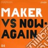 Maker - Maker Vs. Now Again cd