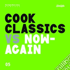 Cook Classics - Cook Classics Vs. Now-again cd musicale di Classics Cook