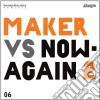 Maker - Maker Vs. Now-again Ii cd