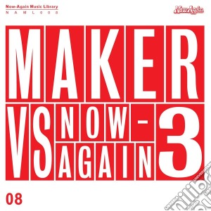 Maker - Maker Vs. Now-Again 3 cd musicale di Maker