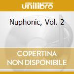 Nuphonic, Vol. 2 cd