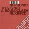 Nuphonic: This Is Not A Soundclash / Various cd
