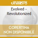Evolved - Revolutionized cd