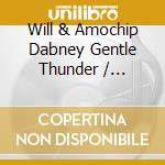 Will & Amochip Dabney Gentle Thunder / Clipman - Beyond Words cd musicale di Will & Amochip Dabney Gentle Thunder / Clipman