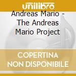Andreas Mario - The Andreas Mario Project cd