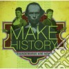 Thunderbirds Are Now - Make History cd