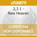 2,3 1 - New Heaven cd