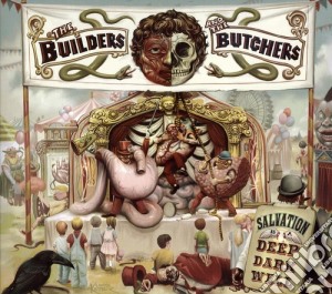 Builders & The Butchers - Salvation Is A Deep Dark Well cd musicale di Builders & The Butchers
