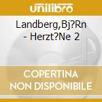 Landberg,Bj?Rn - Herzt?Ne 2 cd