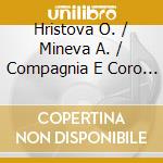 Hristova O. / Mineva A. / Compagnia E Coro Del Teatro Lirico D'Europa / Sofia Symphony Orchestra / Notev Giorgio - Aida (2 Cd) cd