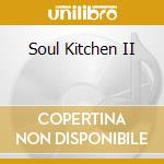 Soul Kitchen II cd