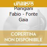 Pianigiani Fabio - Fonte Gaia cd musicale di PIANIGIANI FABIO