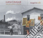 Luigi Cinque - Tangerine Cafe