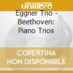 Eggner Trio - Beethoven: Piano Trios cd