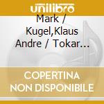 Mark / Kugel,Klaus Andre / Tokar - Varpai: Pabar I T cd musicale di Mark / Kugel,Klaus Andre / Tokar