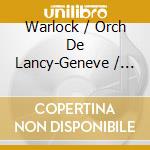 Warlock / Orch De Lancy-Geneve / Sawicki - Charme De La Vielle Europe