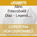 Alirio Frescobaldi / Diaz - Legend Of Alirio Diaz 1