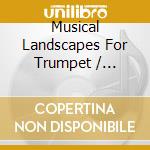 Musical Landscapes For Trumpet / Various cd