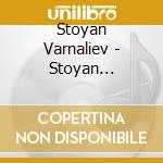 Stoyan Varnaliev - Stoyan Varnaliev - The Songs Of Orpheu cd