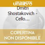 Dmitri Shostakovich - Cello Concertos cd musicale di Shostakovich / Vainberg / Levitine / Mansurov