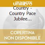Country - Country Pace Jubilee Singers, cd musicale di Country