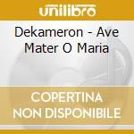 Dekameron - Ave Mater O Maria cd