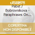 Pabst / Bobrovnikova - Paraphrases On Themes By Pyotr Ilyich Tchaikovsky cd