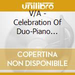 V/A - Celebration Of Duo-Piano Music (3 Cd) cd