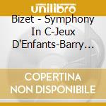 Bizet - Symphony In C-Jeux D'Enfants-Barry Wordsworth cd