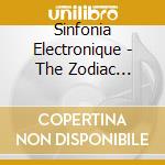 Sinfonia Electronique - The Zodiac Symphony cd