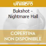 Bukshot - Nightmare Hall cd